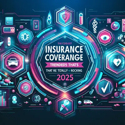 The Coolest Insurance Coverage Trends That Are Totally Rocking 2025!